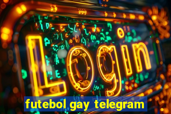 futebol gay telegram